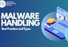 Malware Handling: Best Practices and Types