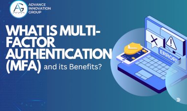 What is Multi-Factor Authentication (MFA) and its Benefits?